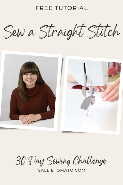 How to Sew a Straight Stitch | Day 9 of 30 Day Challenge
