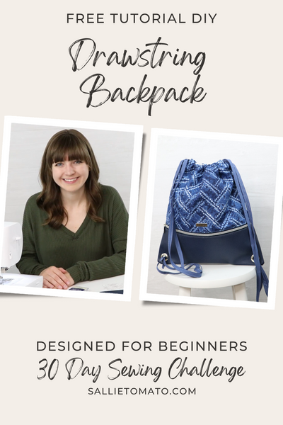 DIY Drawstring Backpack Tutorial | Days 21-24 of 30 Day Sewing Challenge