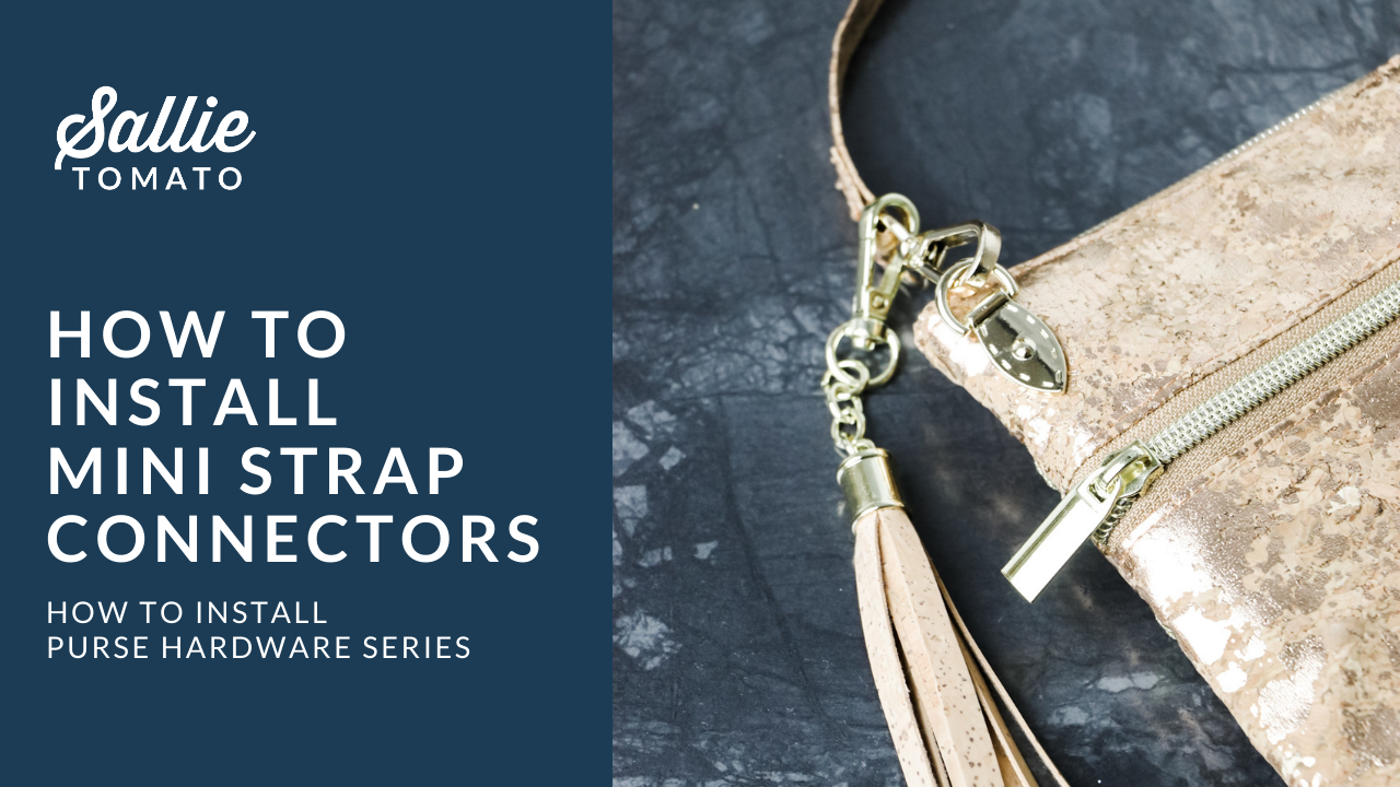 Purse Hardware Tutorial: How to Install Mini Strap Connectors
