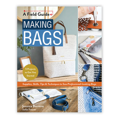 Making Bags: A Field Guide Book - Signed Copy